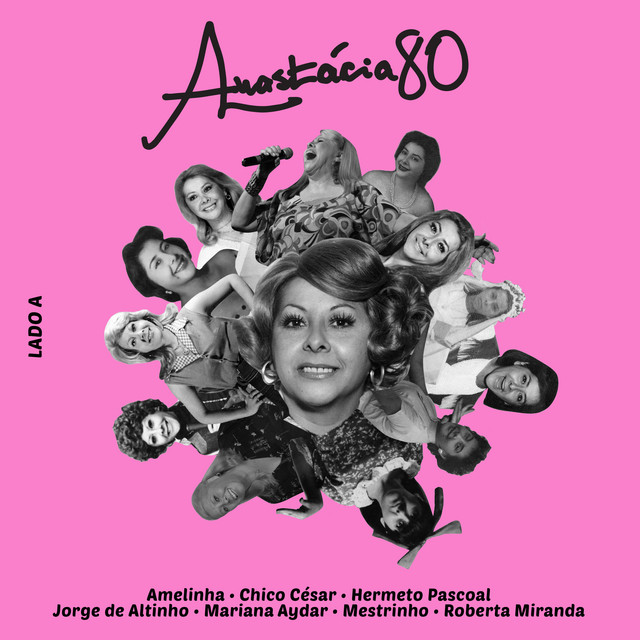 Anastácia 80: Lado A