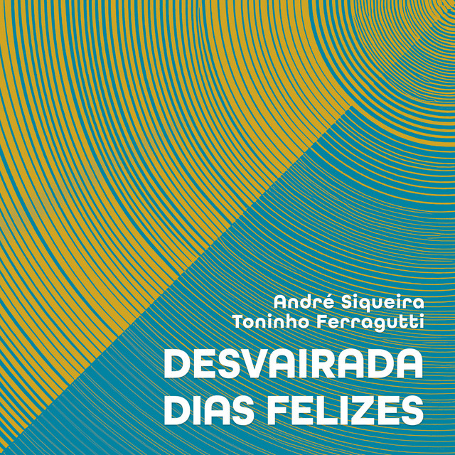 Desvairada / Dias Felizes