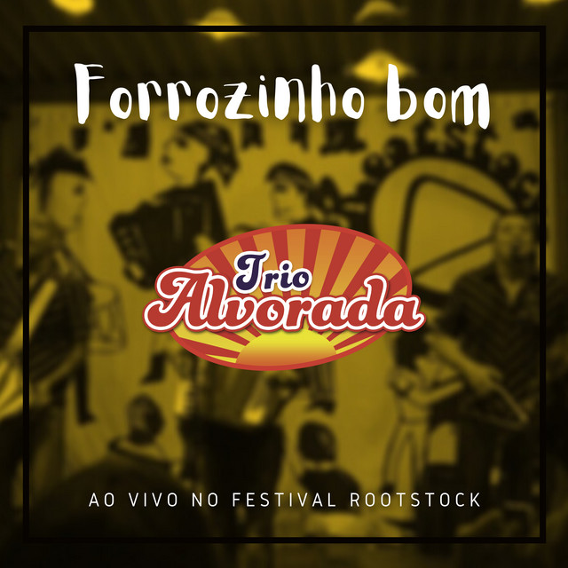Forrozinho Bom (Ao Vivo no Festival Rootstock)