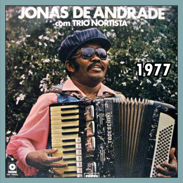 Jonas de Andrade Com Trio Nortista - 1977