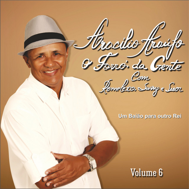 O Forró da Gente Com Remelexo, Swing e Suor, Vol. 6