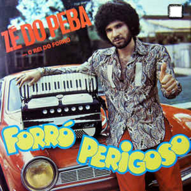 Zé do Peba - Forró Perigoso