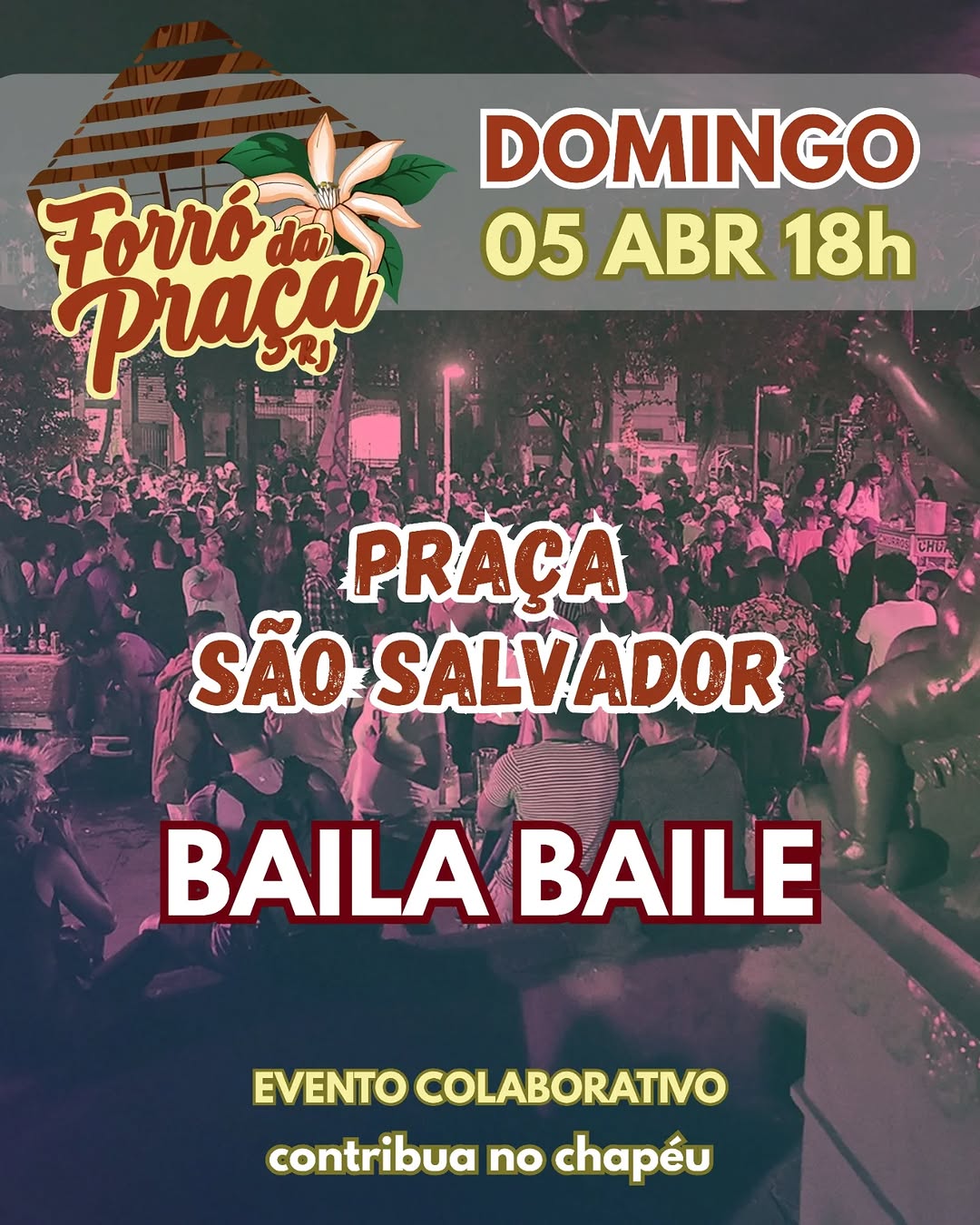 Flyer: Forró da Praça - Baila Baile