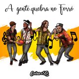 A Gente Quebra no Forró