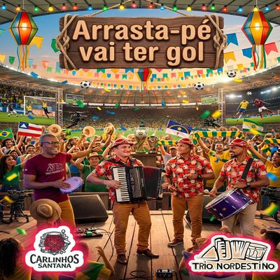 Arrasta-Pé Vai Ter Gol
