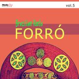 Brazilian Roots: Forró, Vol. 5