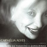 Carmélia Alves Abraça Jackson do Pandeiro e Gordurinha