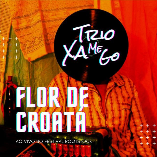Flor de Croatá (Ao Vivo no Festival Rootstock)