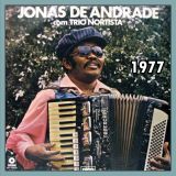 Jonas de Andrade Com Trio Nortista - 1977