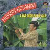 Messias Holanda e Seus Amigos no São João
