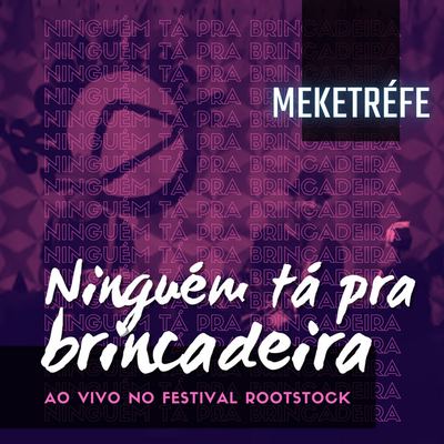 Ninguém Tá pra Brincadeira (Ao Vivo)
