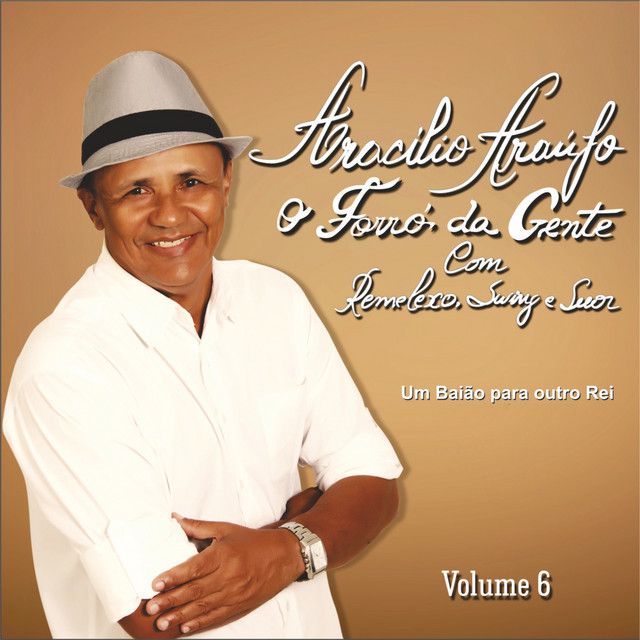O Forró da Gente Com Remelexo, Swing e Suor, Vol. 6