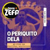 O Periquito Dela (Ao Vivo no Festival Rootstock)