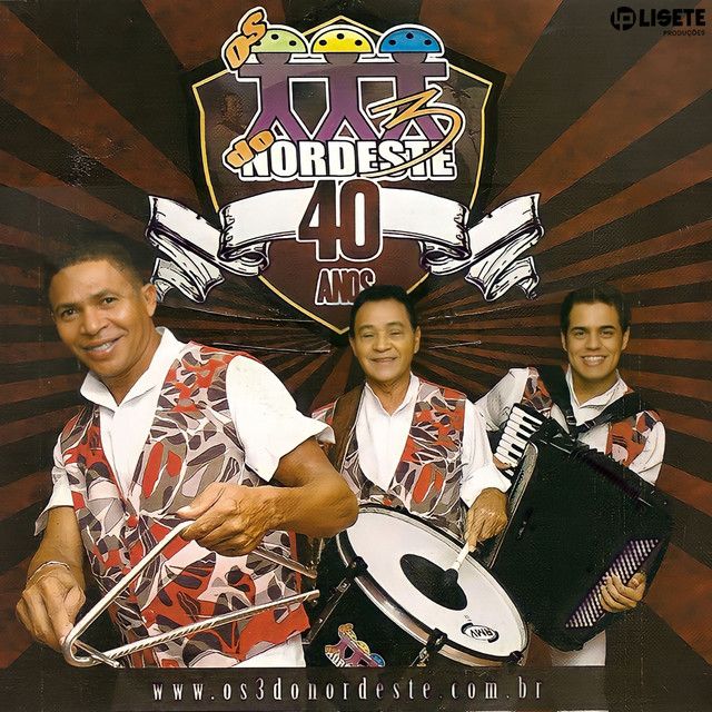 Os 3 do Nordeste 40 Anos