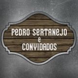 Pedro Sertanejo e Convidados