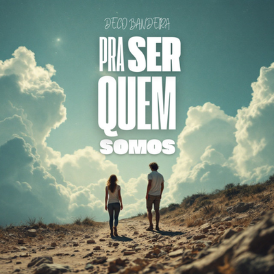 Pra ser quem somos