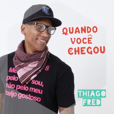 Quando Você Chegou