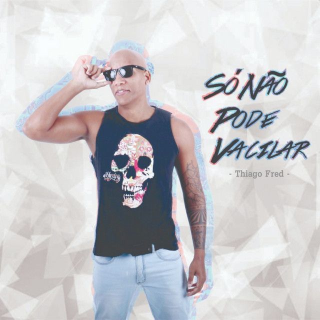 Só Não Pode Vacilar