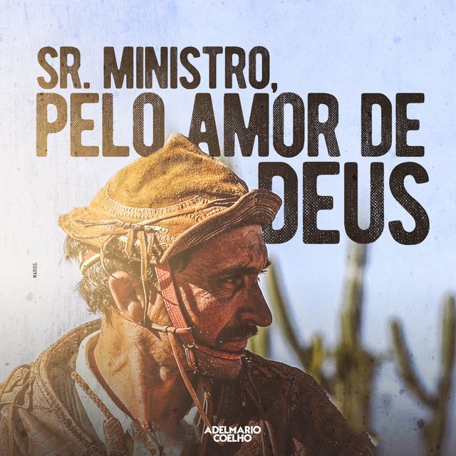 Sr. Ministro, pelo Amor de Deus