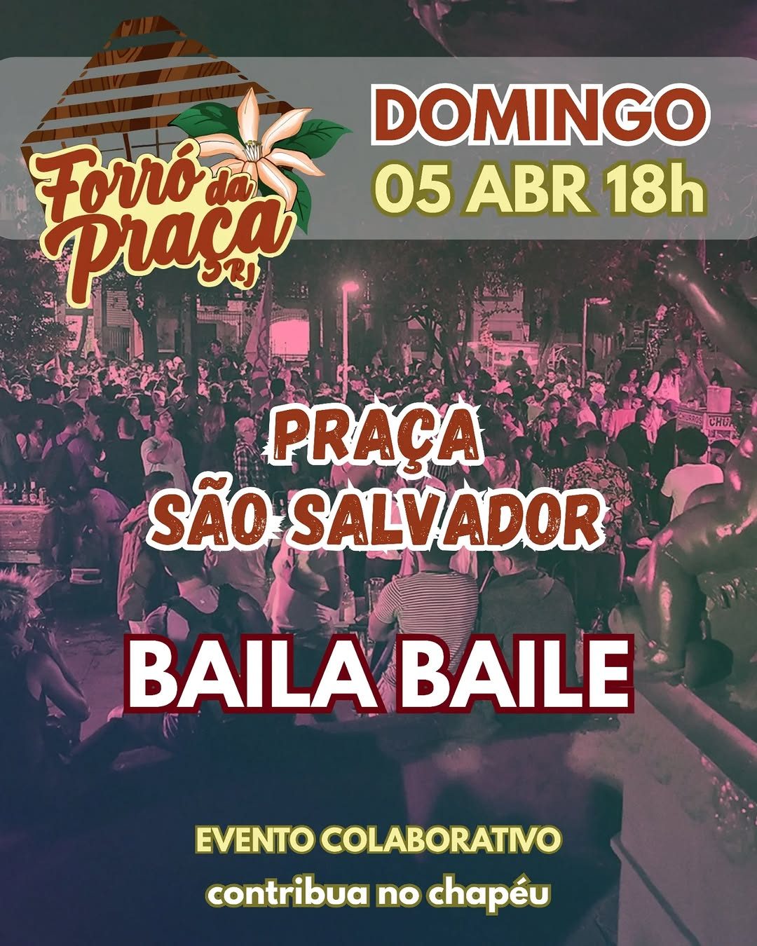 Flyer: Forró da Praça - Baila Baile